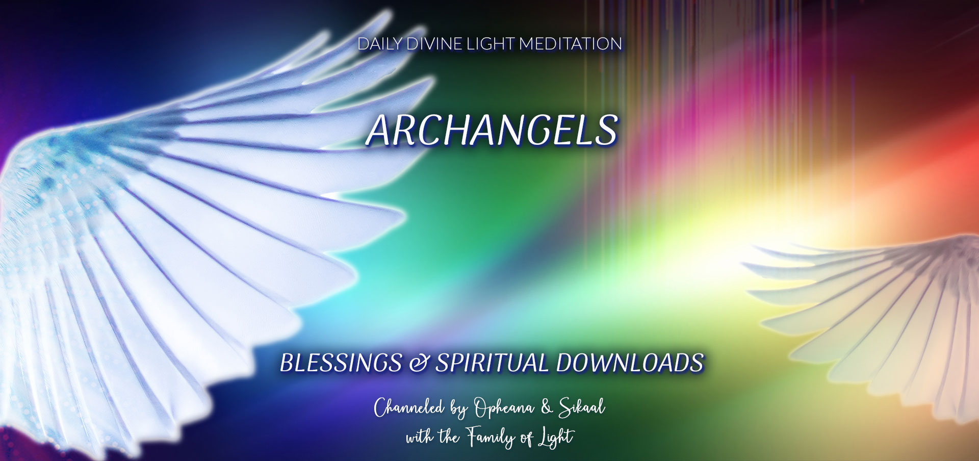 Daily Divine Light Meditation ~ Blessings & Spiritual Downloads ~ Archangels ~ Wednesday 26 July 2023