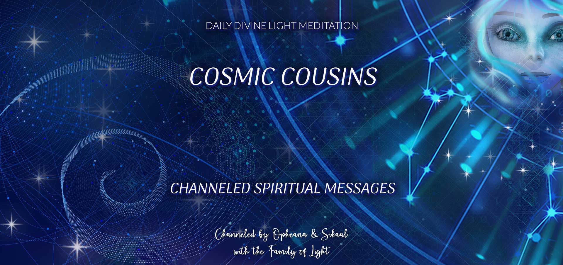 Daily Divine Light Meditation ~ Channeled Spiritual Messages ~ Cosmic Cousins ~ Monday 31 July 2023