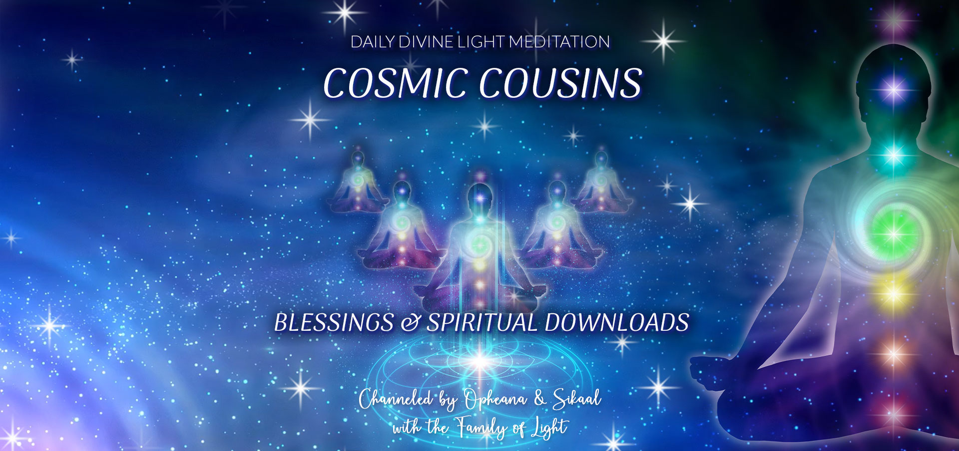 Daily Divine Light Meditation ~ Blessings & Spiritual Downloads ~ Cosmic Cousins ~ Friday 28 July 2023